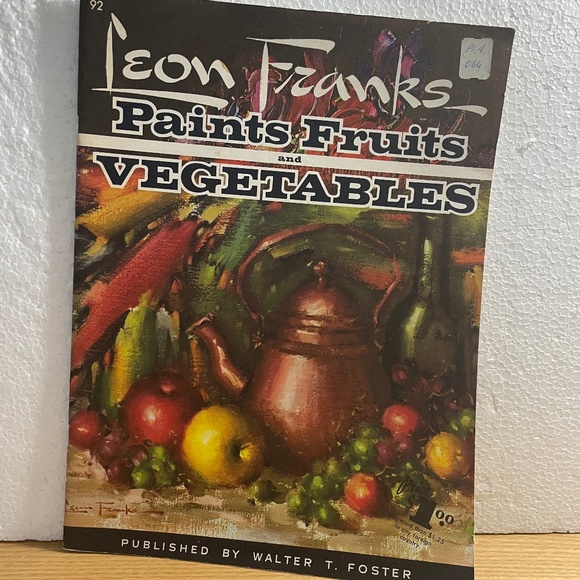 Leon Franks Paints Fruits & Vegetables Walter T Foster Vtg Art Instruction Book - Picture 1 of 8